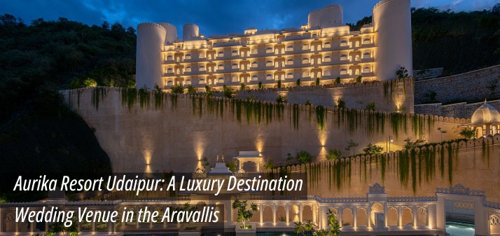 Aurika Resort Udaipur destination wedding setup
