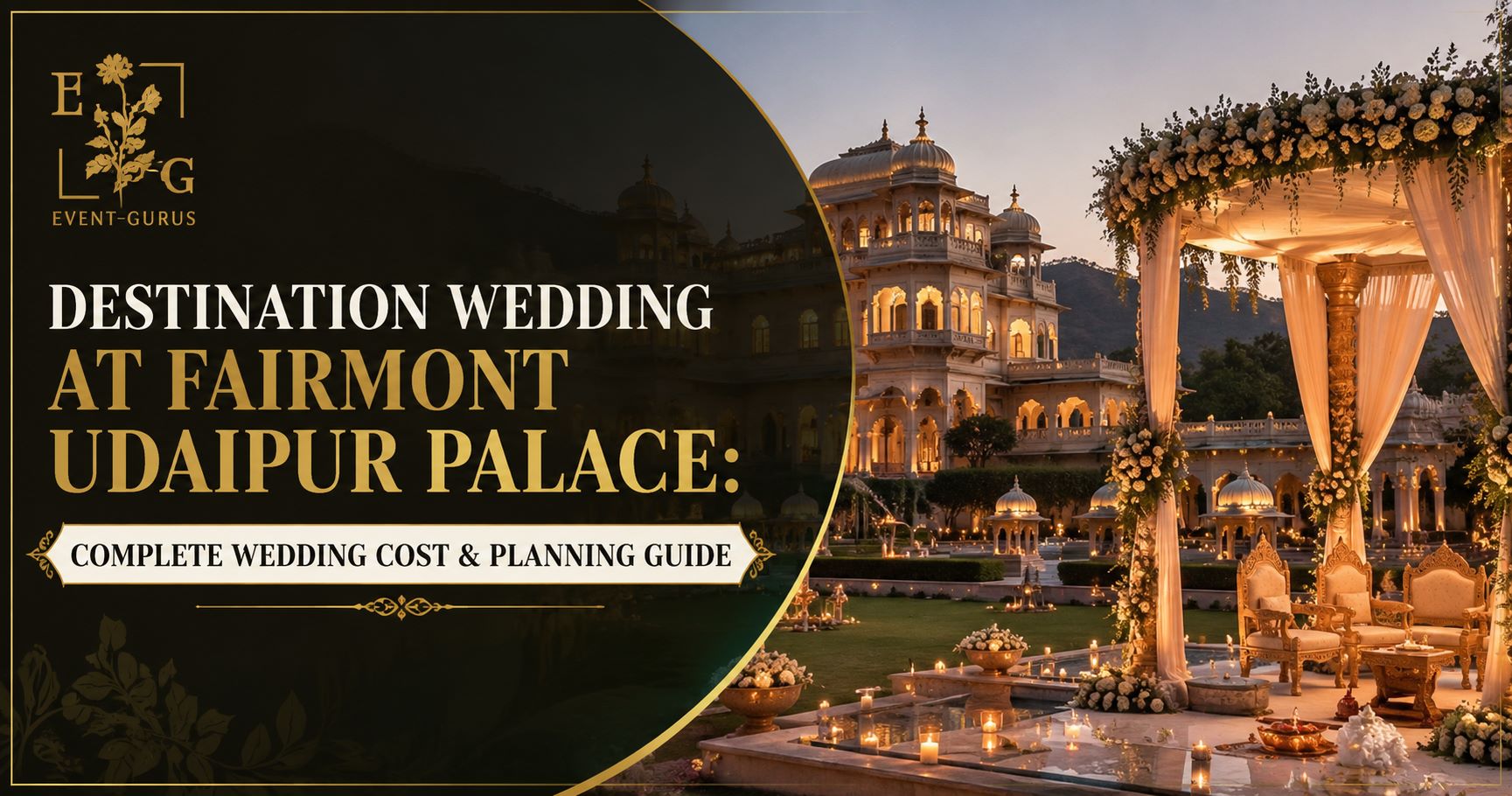 Luxury destination wedding setup at Fairmont Udaipur Palace with royal wedding decor and palace backdrop in Udaipur by Event Gurus.