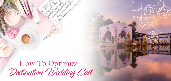 How To Optimize Destination Wedding Cost