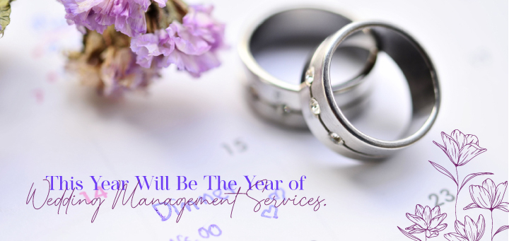 This Year Will Be The Year of Wedding Management Services